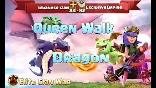 NEW Combo Queen Walk + 5 Dragon | 3 Stars War TH11 | ClanVNN #285