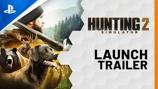 Hunting Simulator 2 - Launch Trailer | PS4