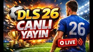 DLS 26 CANLI YAYIN SOHBET !!!