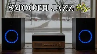 90s Smooth Jazz Winter - Chill Mix for Work, Study & Relaxation Instrumental