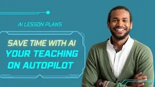 Teach Smarter with AI Lesson Plan Generators in 2023!
