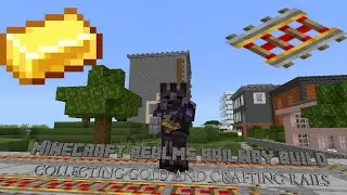 Minecraft Realms: Building A Railway Episode 3: Colelcting Gold And Crafting Tracks