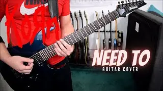Korn - Need To (Guitar Cover)