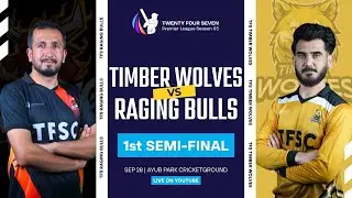 LIVE ll 1st SEMI FINAL || TFS TIMBER WOLVES VS TFS RAGING  BULLS ll TFS PREMIER LEAGUE SEASON 03
