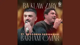 Ba Klaw Zary (feat. Shaxawan Sarshaqami)