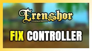 How to FIX Erenshor Controller/Gamepad Not Working on PC