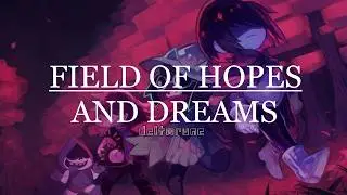 Field of Hopes and Dreams Rebirth - (DELTARUNE Chapter 1 Arrangement)