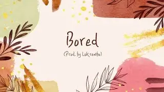 Lukrembo - Bored (1 Hour)