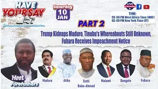 Trump Kidnaps Maduro, Tinubu’s Whereabouts Still Unknown, Rivers House Moves to Impeach Fubara