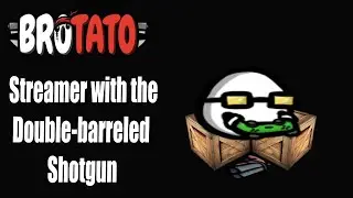 The Streamer with the Double Barreled Shotgun! | Sifd's Mod - Rainbow Chest | Brotato Modded