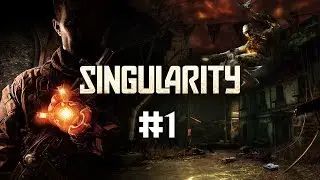 Прохождение Singularity - Часть 1: Элемент Е-99