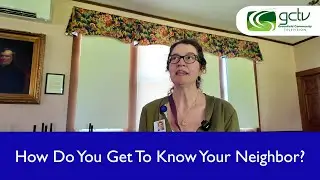 How Do You Get To Know Your Neighbor?