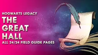 The Great Hall - All 24 Field Guide Pages Locations | Hogwarts Legacy