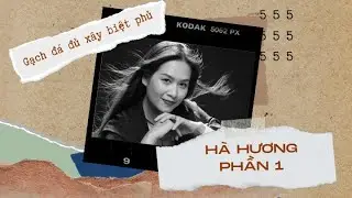 Hà Hương Phần 1 - Gạch Đá Đủ Xây Biệt Phủ | Căn Phòng Bí Mật