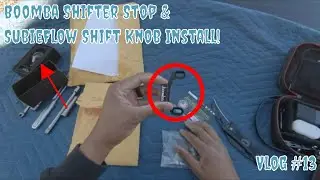 Boomba Shifter Stop Install & Review Vlog #13