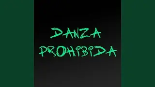 Danza Prohibida