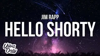 Jim Rapp - Hello Shorty (Lyrics)