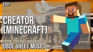 Oboe Sheet Music: How to play Creator (Minecraft) by Lena Raine