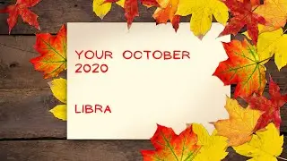 LIBRA TAROT READING OCTOBER 2020