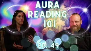 Taoist Internal Alchemy, How to read Auras: Consciousness of The Way podcast ep. 49