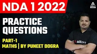 NDA 1 2022 | NDA Maths Classes | Practice Questions Part 1