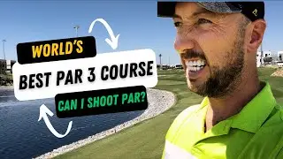 World&rsquo;s BEST PAR 3 Course - Can I shoot LEVEL Par???