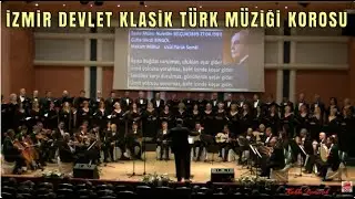 AŞIKA BAĞDAT SORULMAZ  UFUKLARI AŞAR GİDER -  İZMİR DEVLET KLASİK T&Uuml;RK M&Uuml;ZİĞİ KOROSU