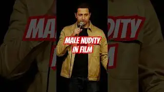 Male Nudity in film vs Female. #standupcomedy