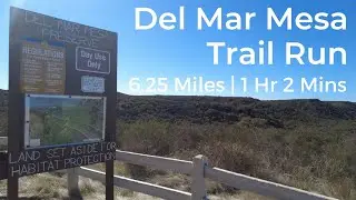 Del Mar Mesa Preserve Trail Run | 6.25 miles | 1 hr