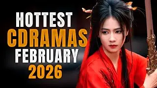 Top 10 Upcoming Cdramas February 2026 || Watch with Trailer!!