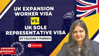 UK Expansion Worker Visa vs UK Sole Representative Visa