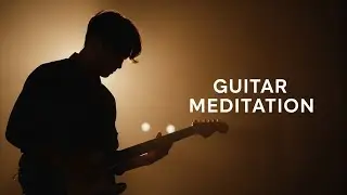🎸Guitar Meditation – 1 Hour of Calm Worship & Reflective Guitar Atmosphere