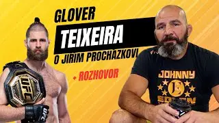 JIŘÍ PROCHÁZKA A CO O NĚM ŘIKÁ GLOVER TEIXEIRA