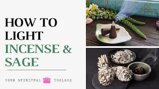 How To Light Incense & Sage