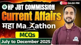 HP JBT 2026 Current Affairs Maha Marathon 🔥 | July&ndash;December 2025 MCQs | Krishna Sir | CivilsTap