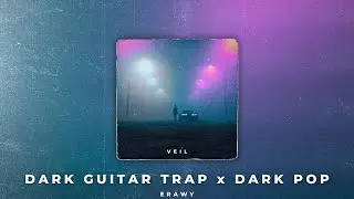 Veil | Dark Guitar Trap x Dark Pop Type Beat (prod. Erawy)