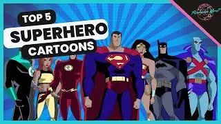 Top 5 List of Superhero Cartoons
