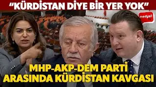 Meclis'te MHP-AKP-DEM Parti arasında çok sert Kürdistan tartışması
