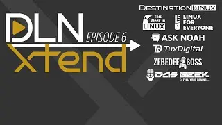 DLN Xtend - Episode 6
