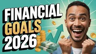 How to Achieve Your Financial Goals in 2026