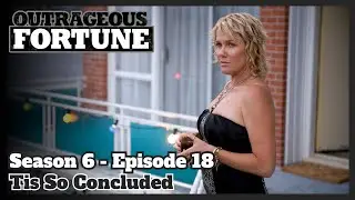Outrageous Fortune - Tis So Concluded (Season 6 | Episode 18)