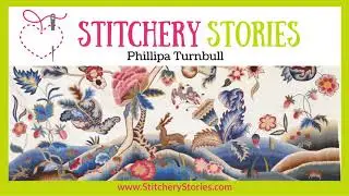 Phillipa Turnbull: Crewel Embroidery Specialist | The Crewel Work Company | Stitchery Stories