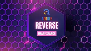 Mastering Reverse Image Search: Find, Verify, and Explore with Google