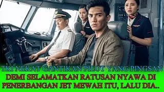 KISAH NYATA‼️TKI MISKIN AMBIL ALIH KENDALI PESAWAT JET MEWAH SAAT PILOT PINGSAN