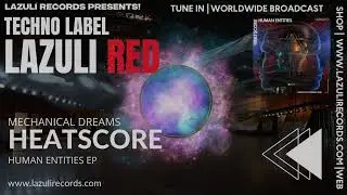 Heatscore - Mechanical Dreams [LAZULI RED | PEAK TIME TECHNO | DRIVING TECHNO | COSMIC TECHNO]
