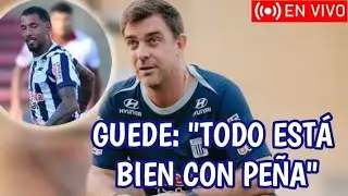 PABLO GUEDE NIEGA LIOS CON SERGIO PEÑA | ALIANZA LIMA BUSCA UN MIX ANTE COLO COLO