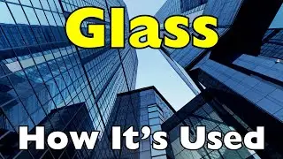 How Is Glass Strong Enough to Hold Up Buildings?