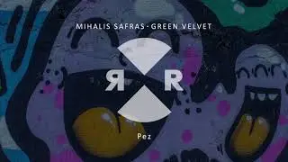 Mihalis Safras & Green Velvet - Pez
