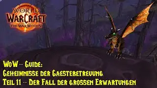 WoW-Guide: Von Asche zur Weisheit - Geheimnisse der G&auml;stebetreuung - Der Fall der gro&szlig;en Erwartungen
