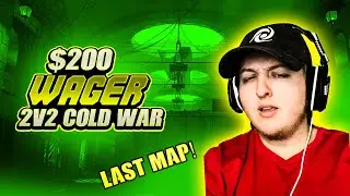 $200 WAGER 2v2 COLD WAR! LAST MAP